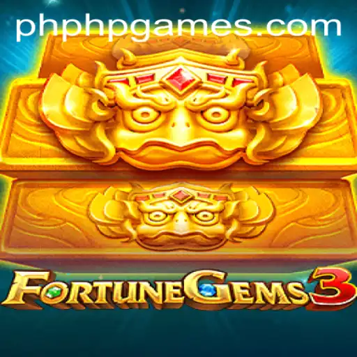 Exploring FortuneGems3: An In-Depth Look at PHPGAMES' Latest Offer