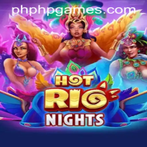 HotRioNights: A Thrilling Adventure in the World of PHPGAMES