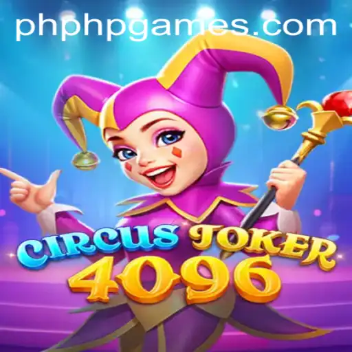 Discover CircusJoker4096: A Riveting Adventure in the World of PHPGAMES
