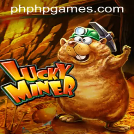 Dive into the World of LuckyMiner: The Exciting New PHPGAMES Sensation