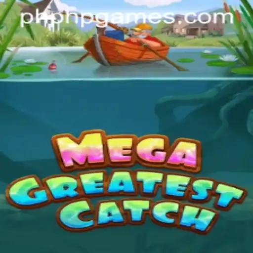 Discover the Excitement of MegaGreatestCatch: A Riveting PHPGAMES Experience